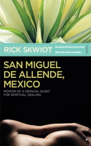 Rick Skwiot | San Miguel De Allende, Mexico